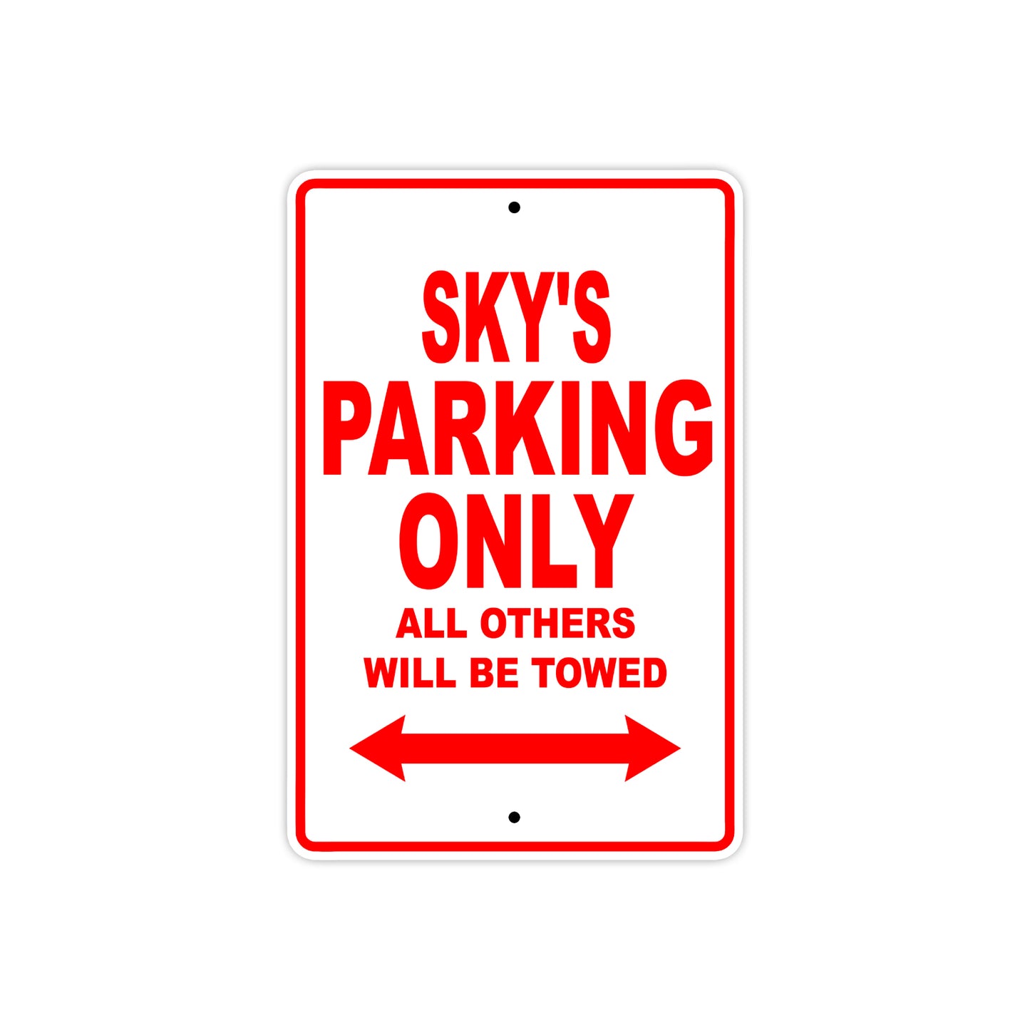 Sky's Name Parking Only All Others Will Be Towed Sign Plate