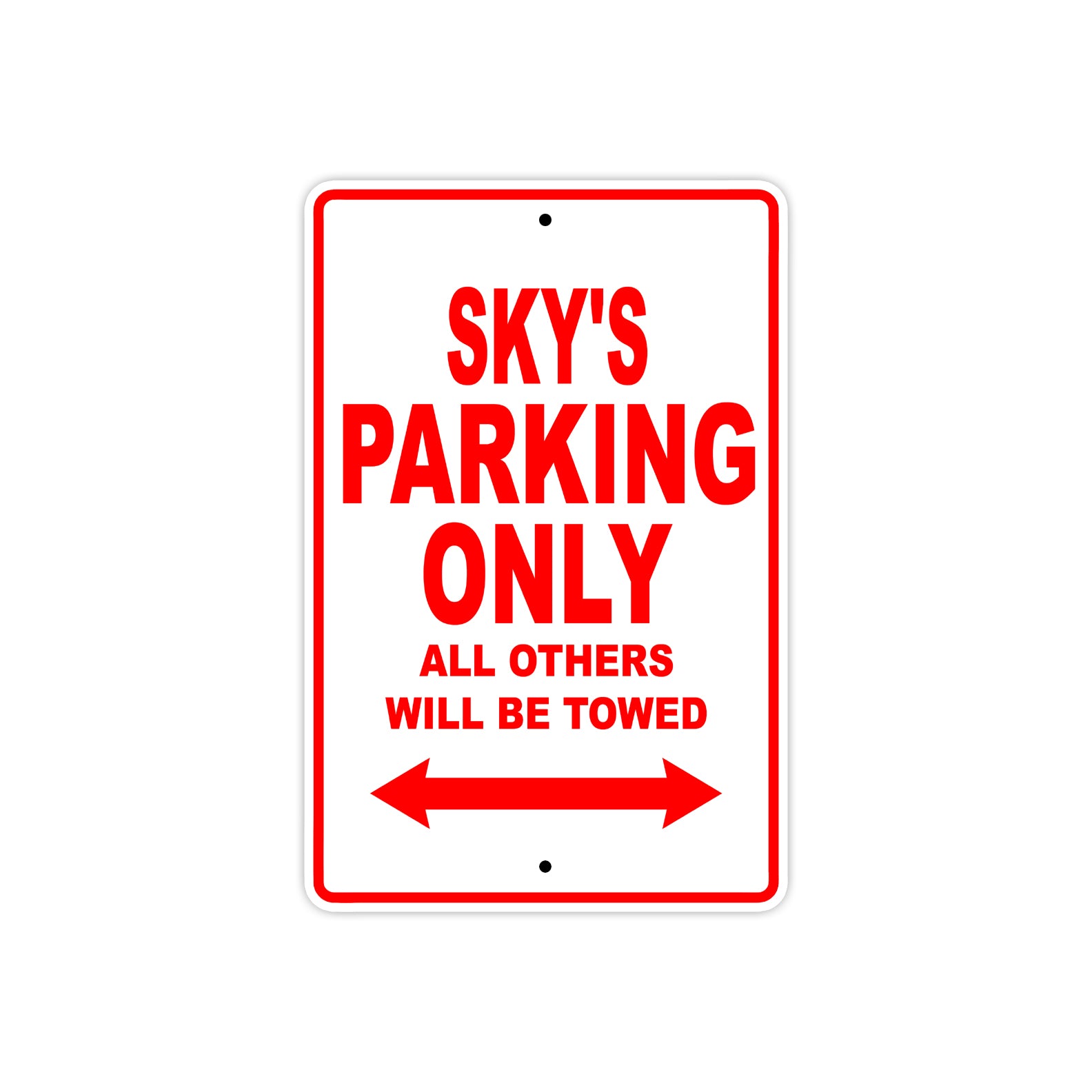Sky's Name Parking Only All Others Will Be Towed Sign Plate