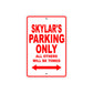 Skylar's Name Parking Only All Others Will Be Towed Metal Sign Plate