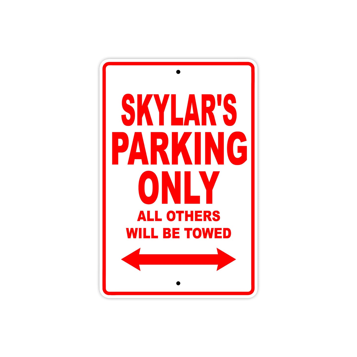 Skylar's Name Parking Only All Others Will Be Towed Metal Sign Plate