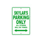 Skylar's Name Parking Only All Others Will Be Towed Sign Plate
