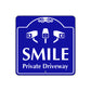 Smile Private Driveway Square Metal Sign Plate