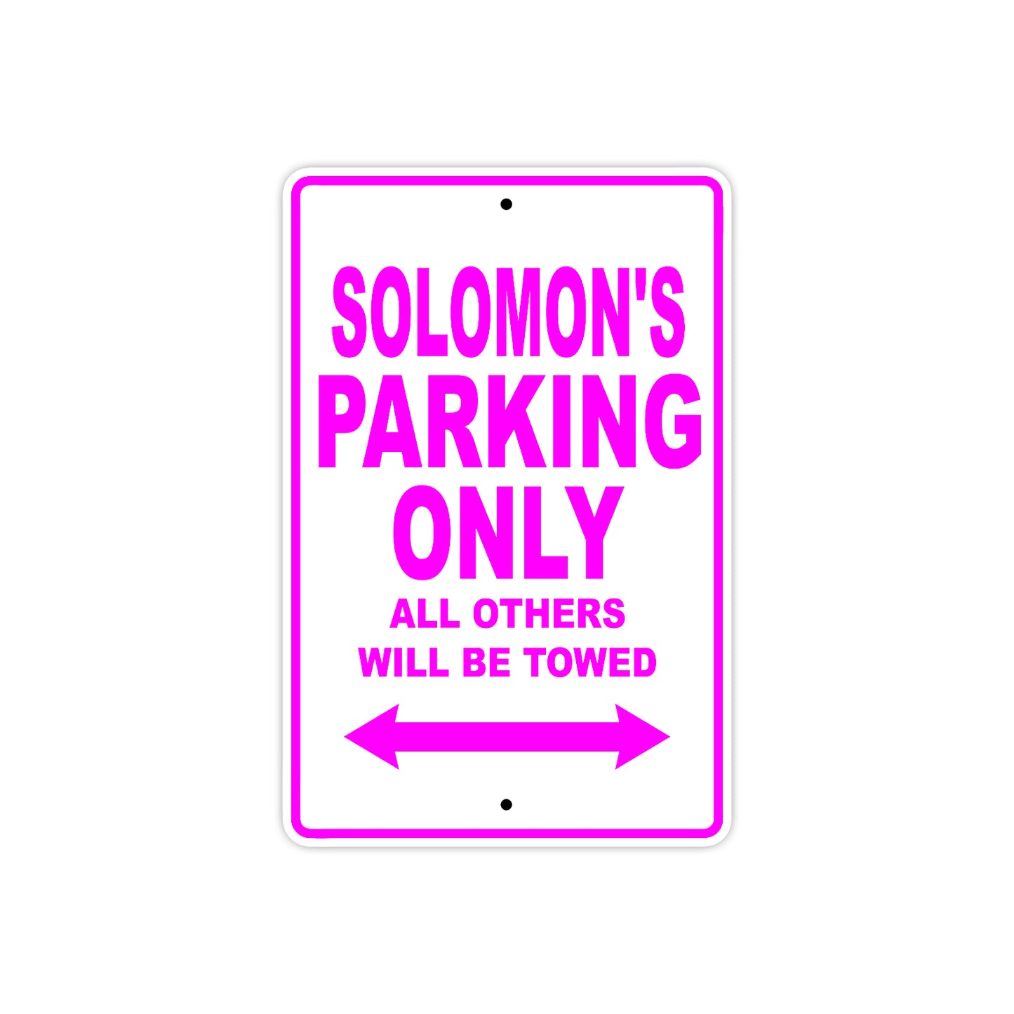 Solomon's Name Parking Only All Others Will Be Towed Metal Sign  