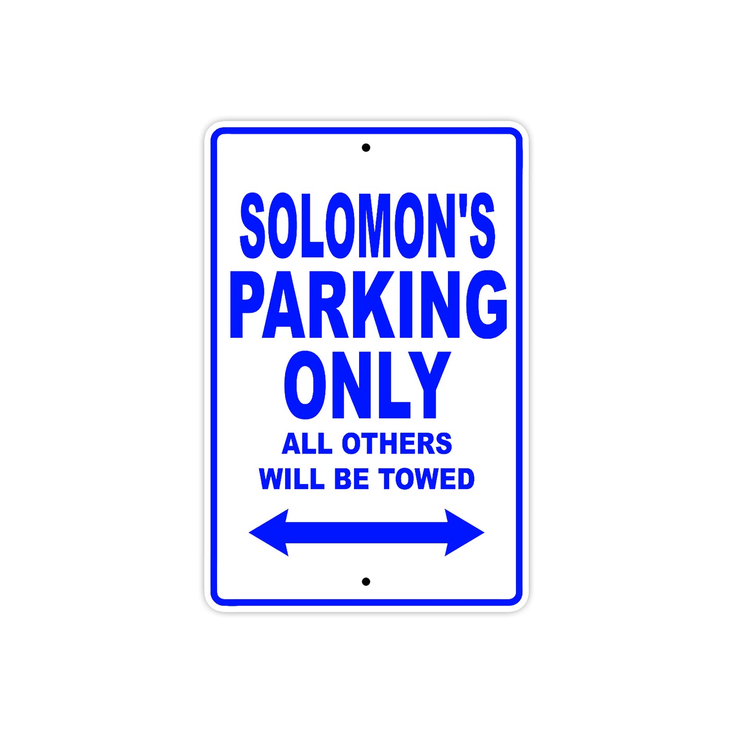 Solomon's Name Parking Only All Others Will Be Towed Sign