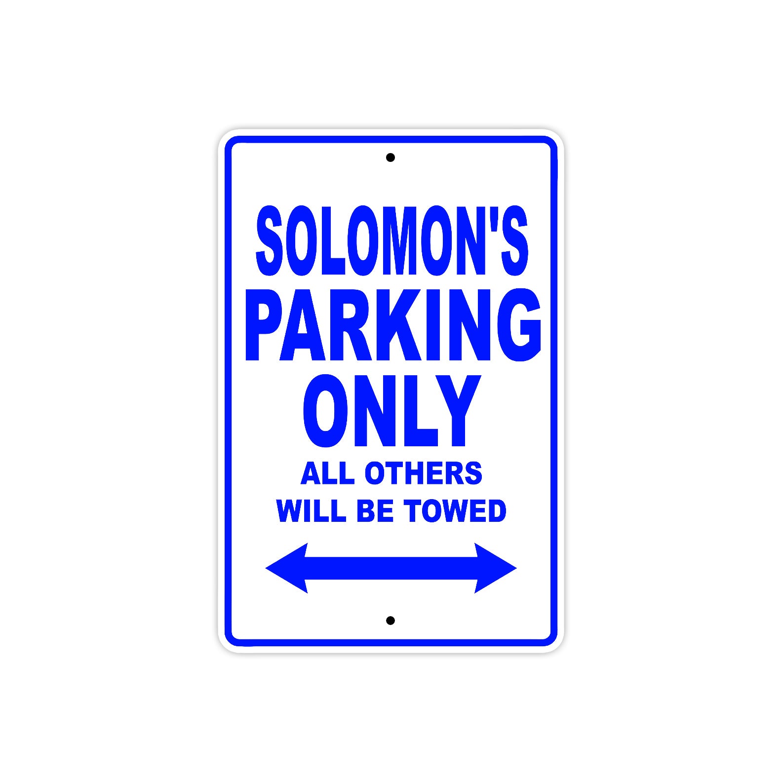 Solomon's Name Parking Only All Others Will Be Towed Sign