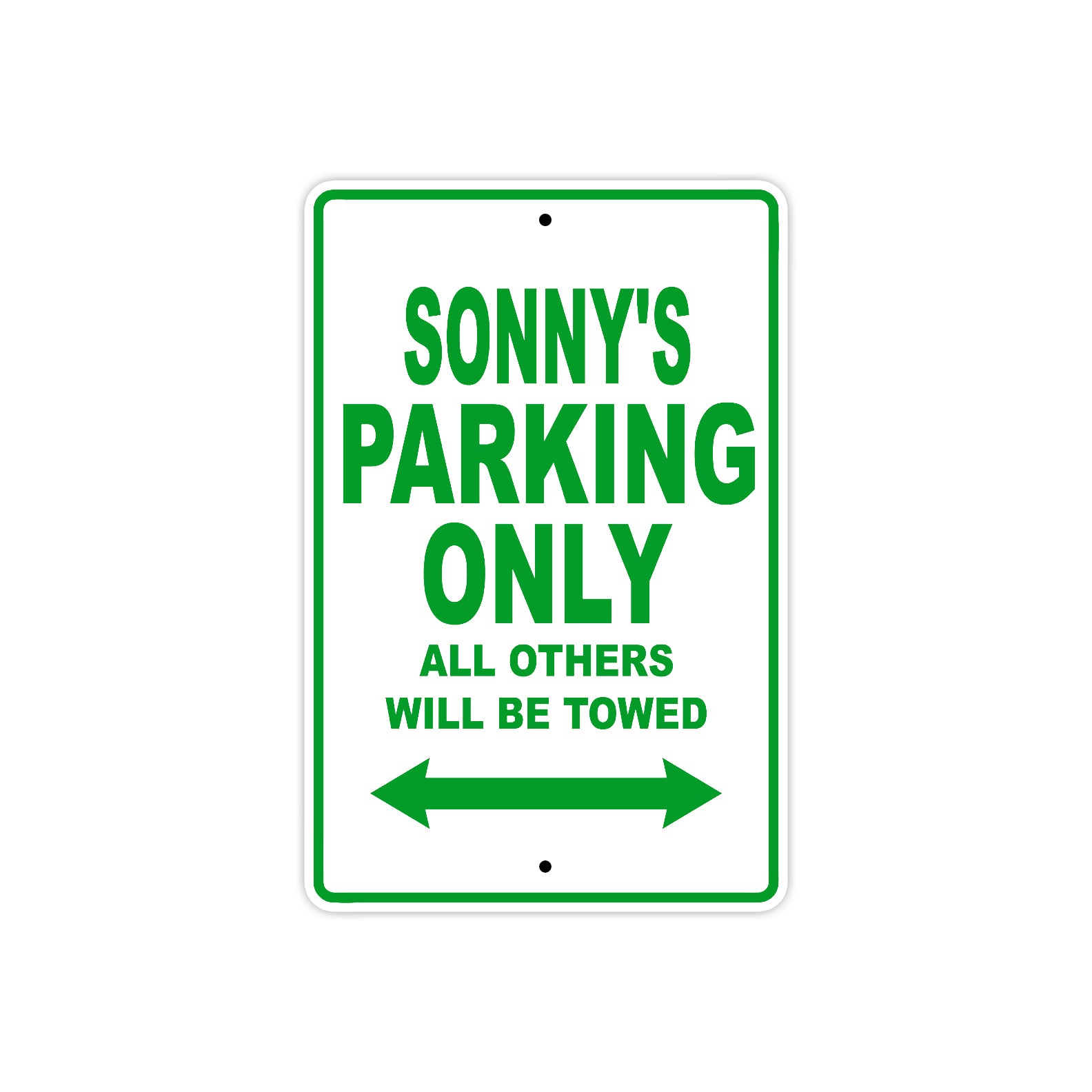 Sonny's Name Parking Only All Others Will Be Towed Sign Plate