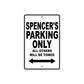 Spencer's Name Parking Only All Others Will Be Towed Aluminum Sign 