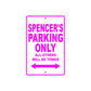 Spencer's Name Parking Only All Others Will Be Towed Metal Sign 