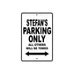 Stefan's Name Parking Only All Others Will Be Towed Aluminum Sign  