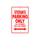 Stefan's Name Parking Only All Others Will Be Towed Metal Sign Plate