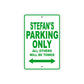Stefan's Name Parking Only All Others Will Be Towed Sign Plate