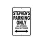 Stephen's Name Parking Only All Others Will Be Towed Aluminum Sign 