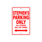 Stephen's Name Parking Only All Others Will Be Towed Metal Sign Plate