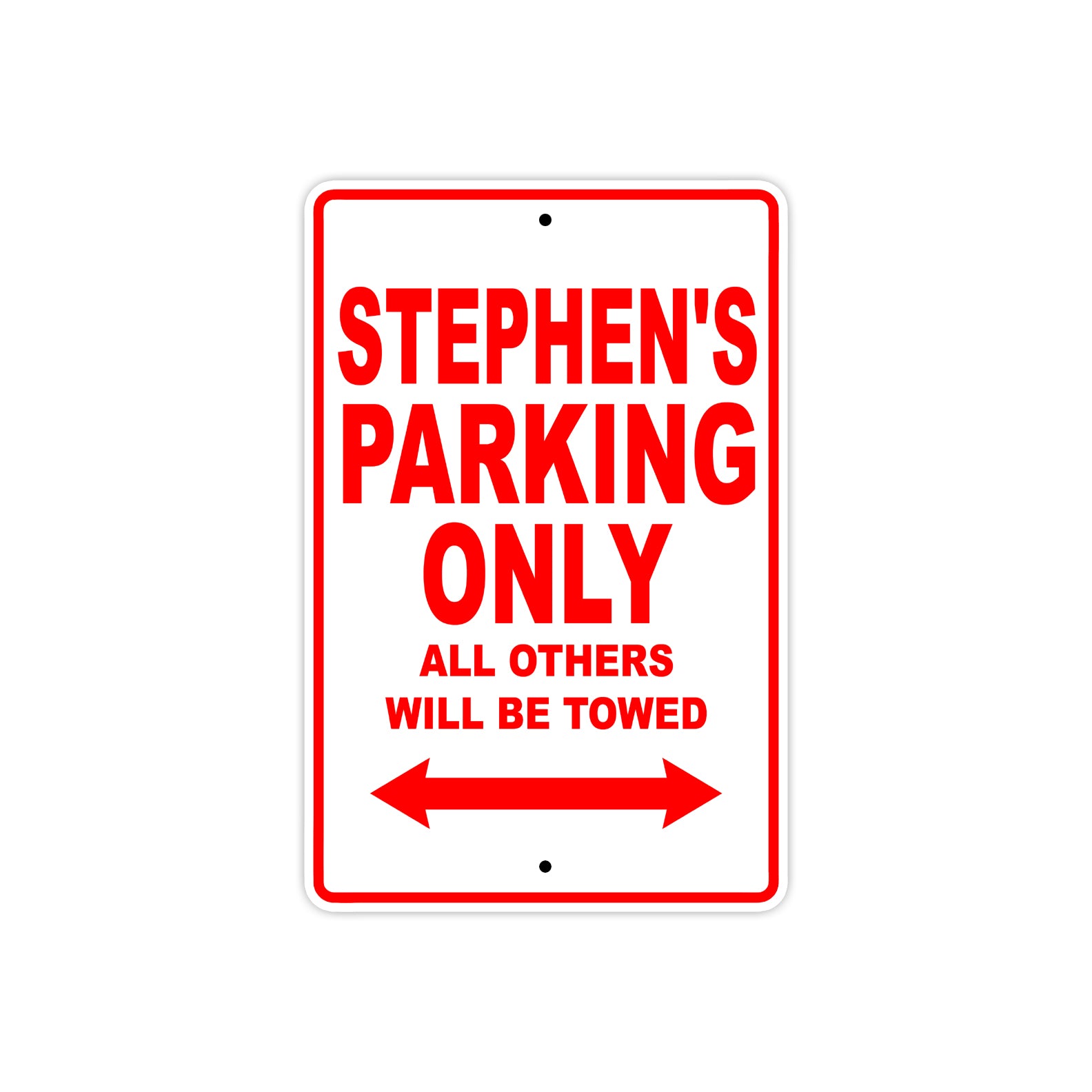 Stephen's Name Parking Only All Others Will Be Towed Metal Sign Plate
