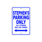Stephen's Name Parking Only All Others Will Be Towed Sign