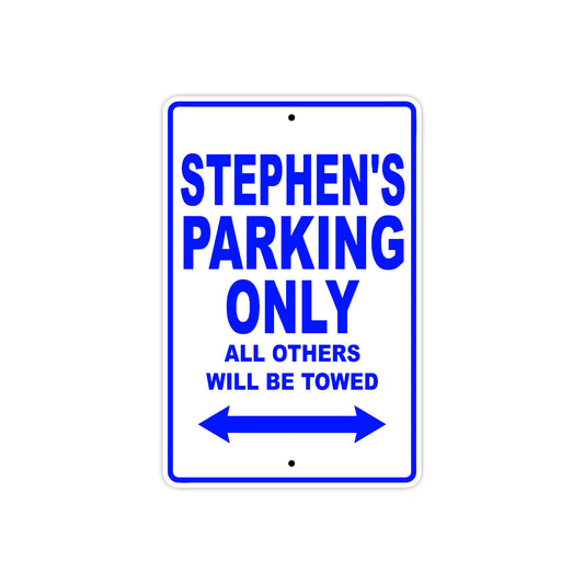 Stephen's Name Parking Only All Others Will Be Towed Sign