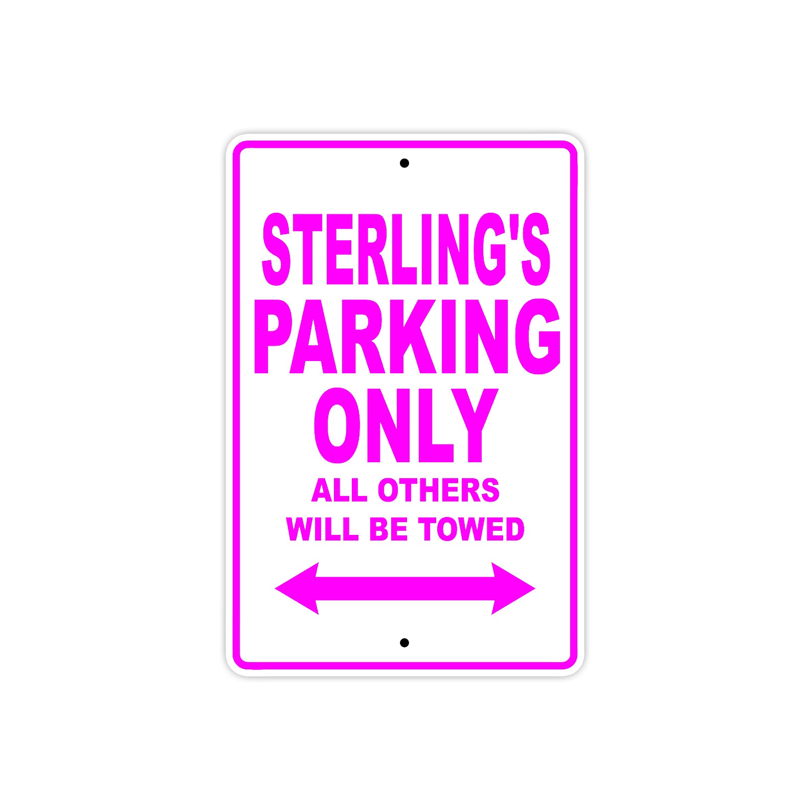 Sterling's Name Parking Only All Others Will Be Towed Metal Sign  