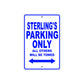 Sterling's Name Parking Only All Others Will Be Towed Sign