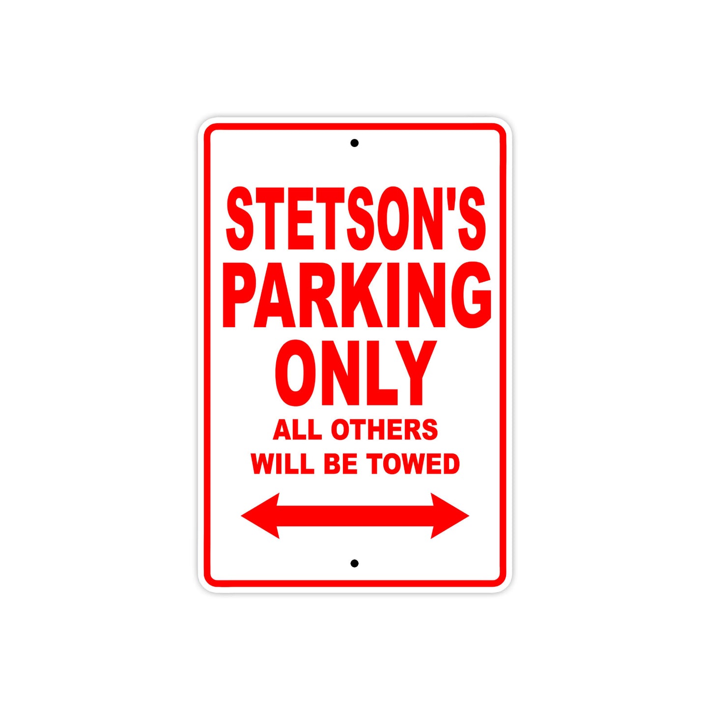 Stetson's Name Parking Only All Others Will Be Towed Metal Sign Plate