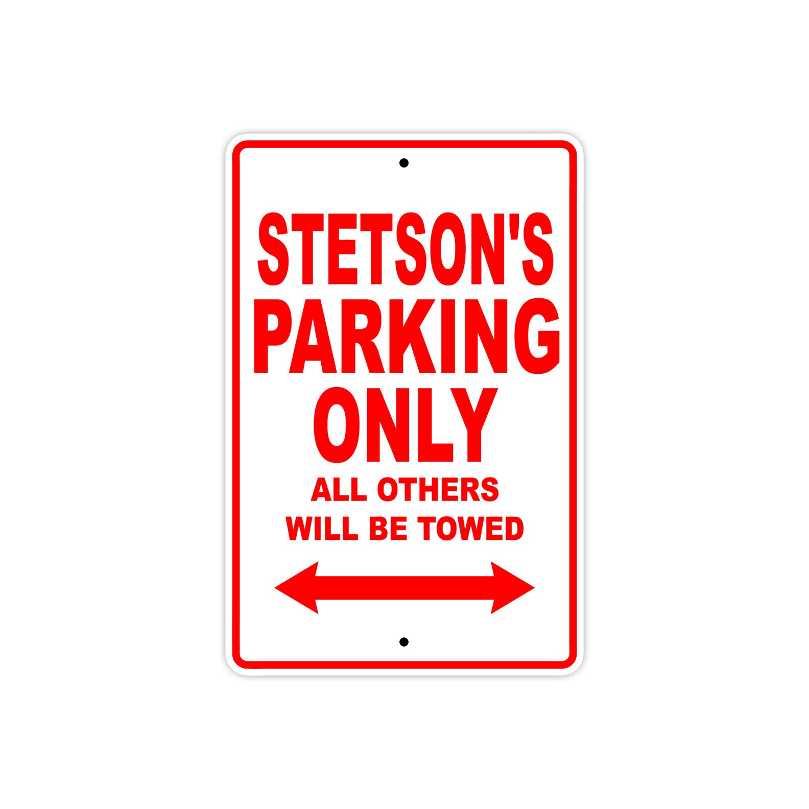 Stetson's Name Parking Only All Others Will Be Towed Metal Sign Plate