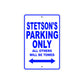 Stetson's Name Parking Only All Others Will Be Towed Sign