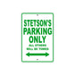 Stetson's Name Parking Only All Others Will Be Towed Sign Plate
