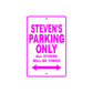 Steven's Name Parking Only All Others Will Be Towed Metal Sign  