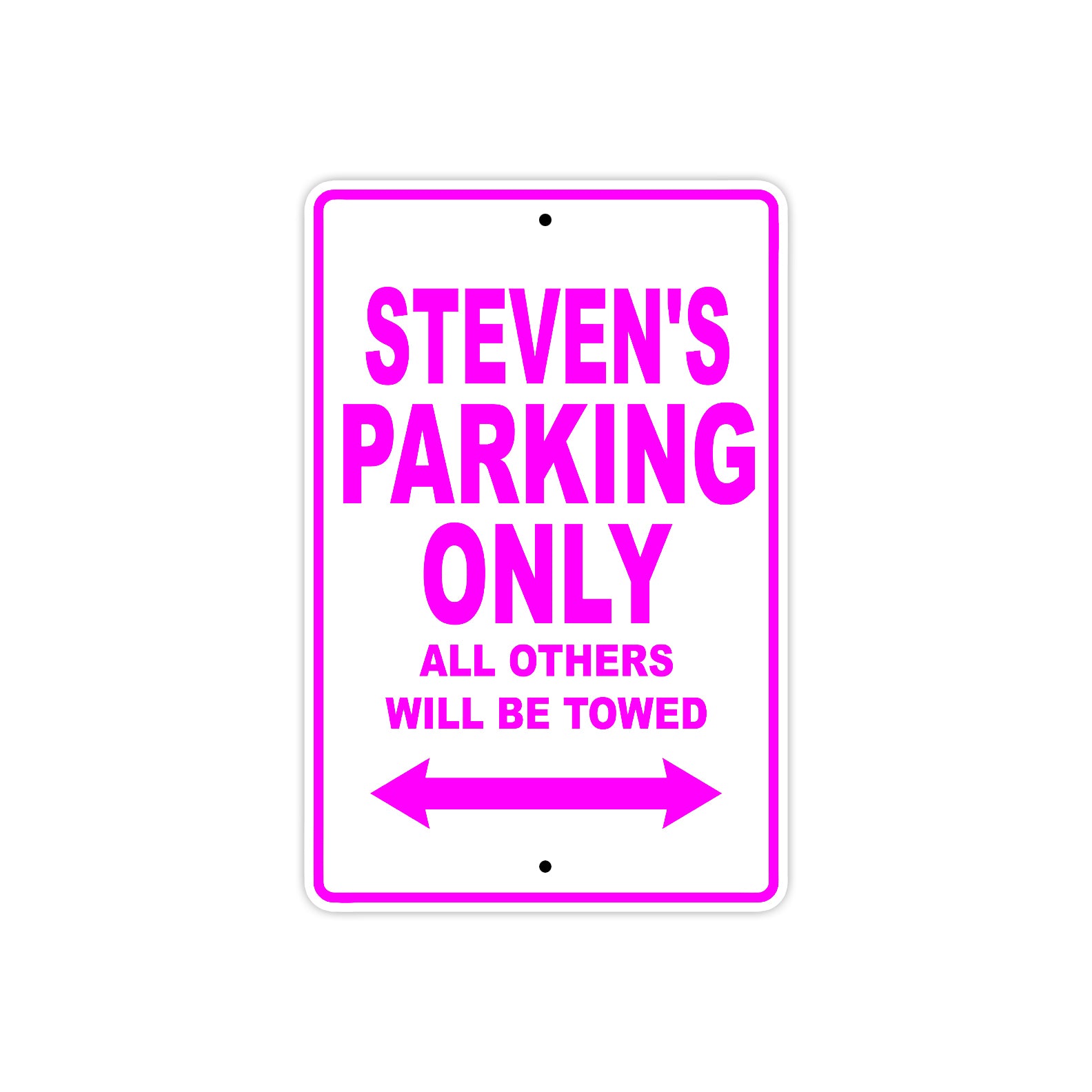 Steven's Name Parking Only All Others Will Be Towed Metal Sign  