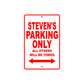 Steven's Name Parking Only All Others Will Be Towed Metal Sign Plate