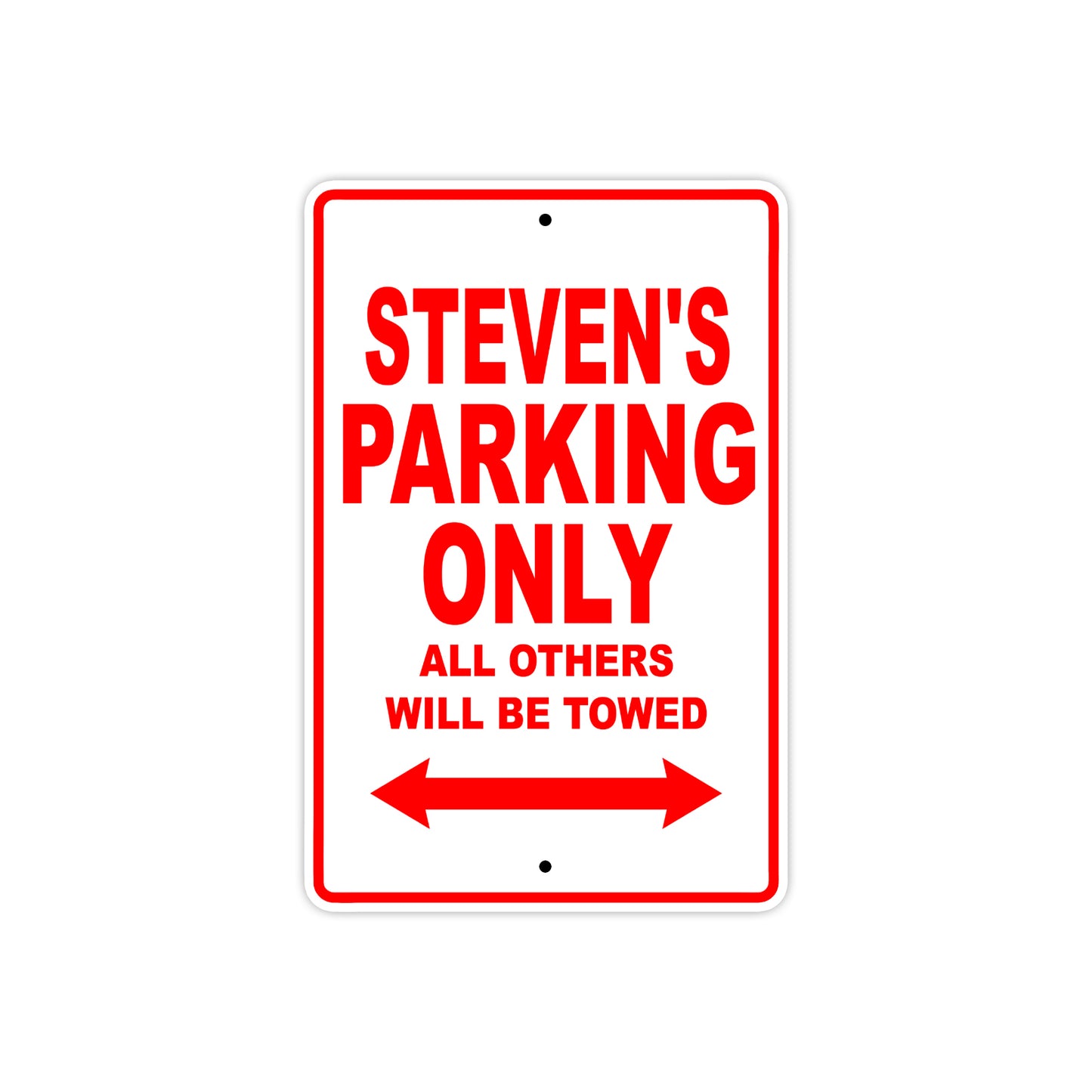 Steven's Name Parking Only All Others Will Be Towed Metal Sign Plate