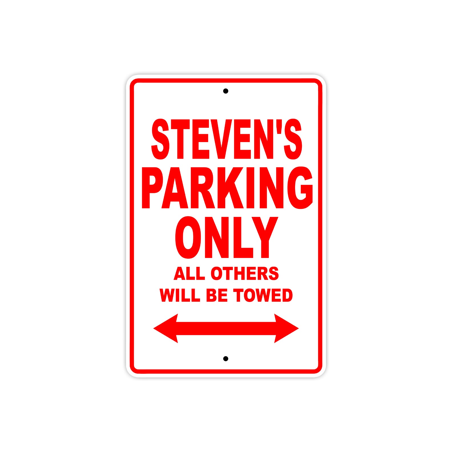 Steven's Name Parking Only All Others Will Be Towed Metal Sign Plate