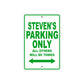 Steven's Name Parking Only All Others Will Be Towed Sign Plate