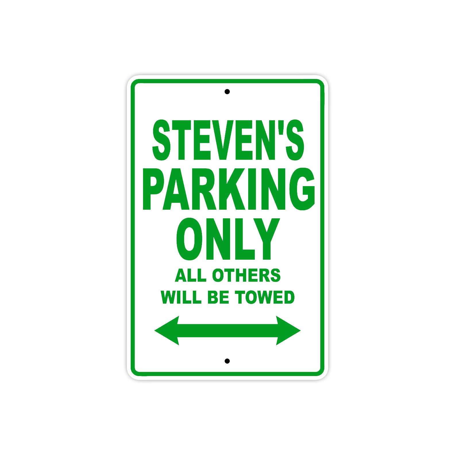 Steven's Name Parking Only All Others Will Be Towed Sign Plate