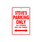 Stevie's Name Parking Only All Others Will Be Towed Sign Plate