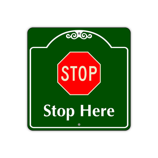 Stop Here Square Aluminum Metal Sign