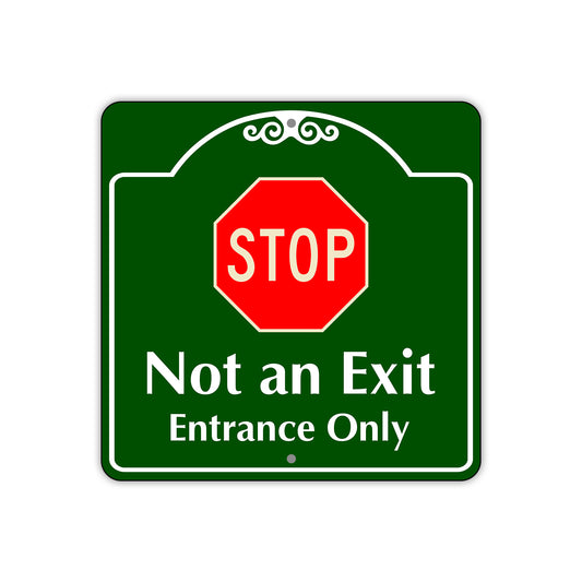 Stop Not an Exit Entrance Only Square Aluminum Sign