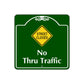 Street Close No Thru Traffic Square Sign