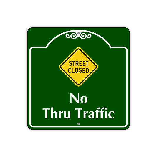 Street Close No Thru Traffic Square Sign