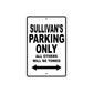 Sullivan's Name Parking Only All Others Will Be Towed Aluminum Sign  