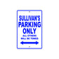Sullivan's Name Parking Only All Others Will Be Towed Sign