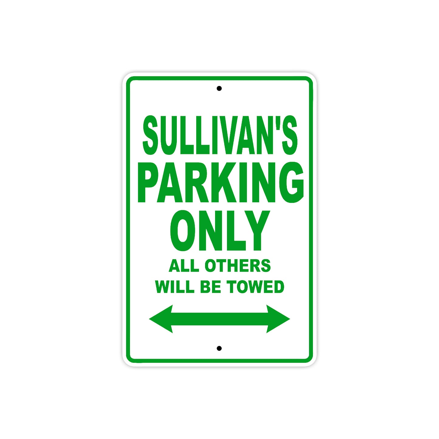 Sullivan's Name Parking Only All Others Will Be Towed Sign Plate