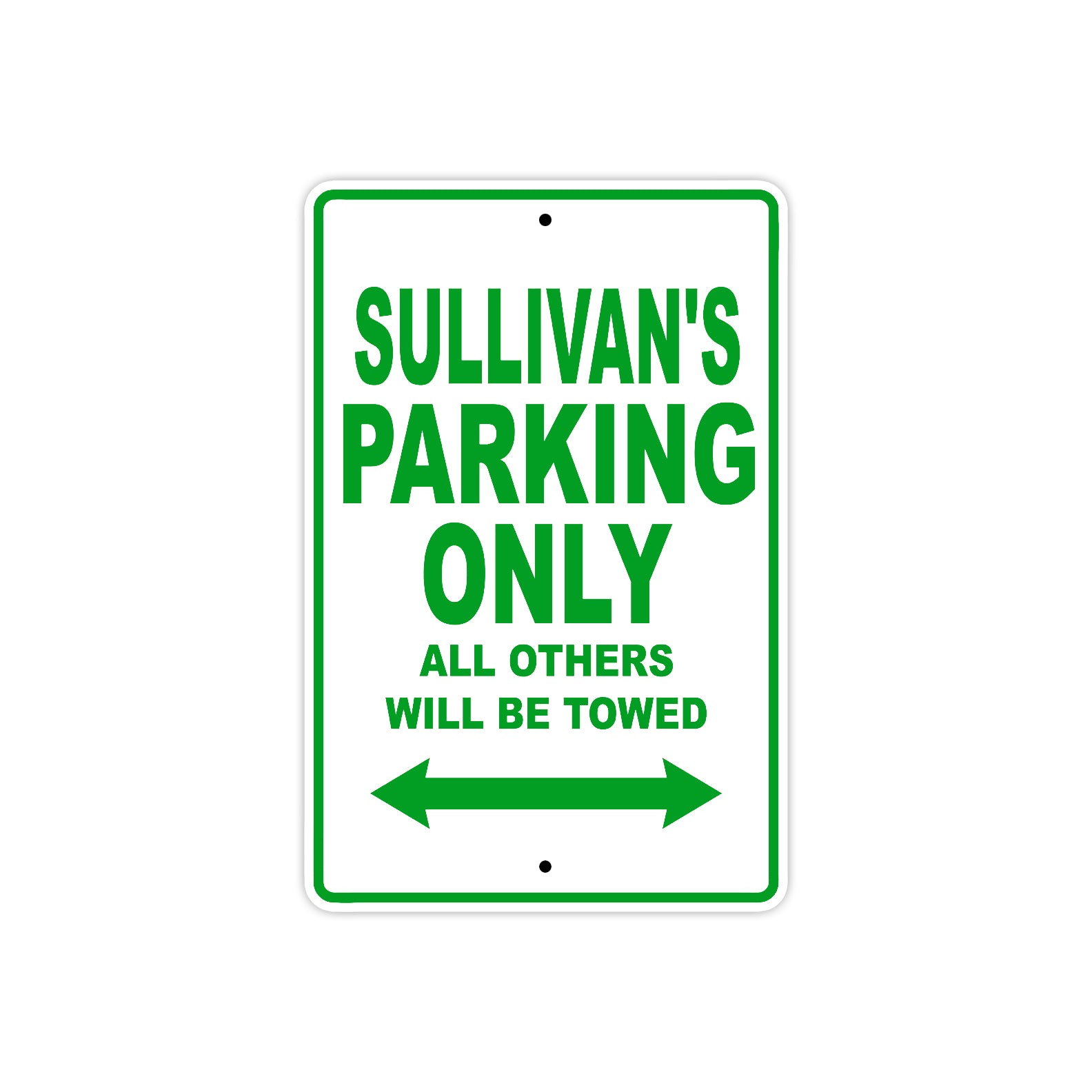Sullivan's Name Parking Only All Others Will Be Towed Sign Plate