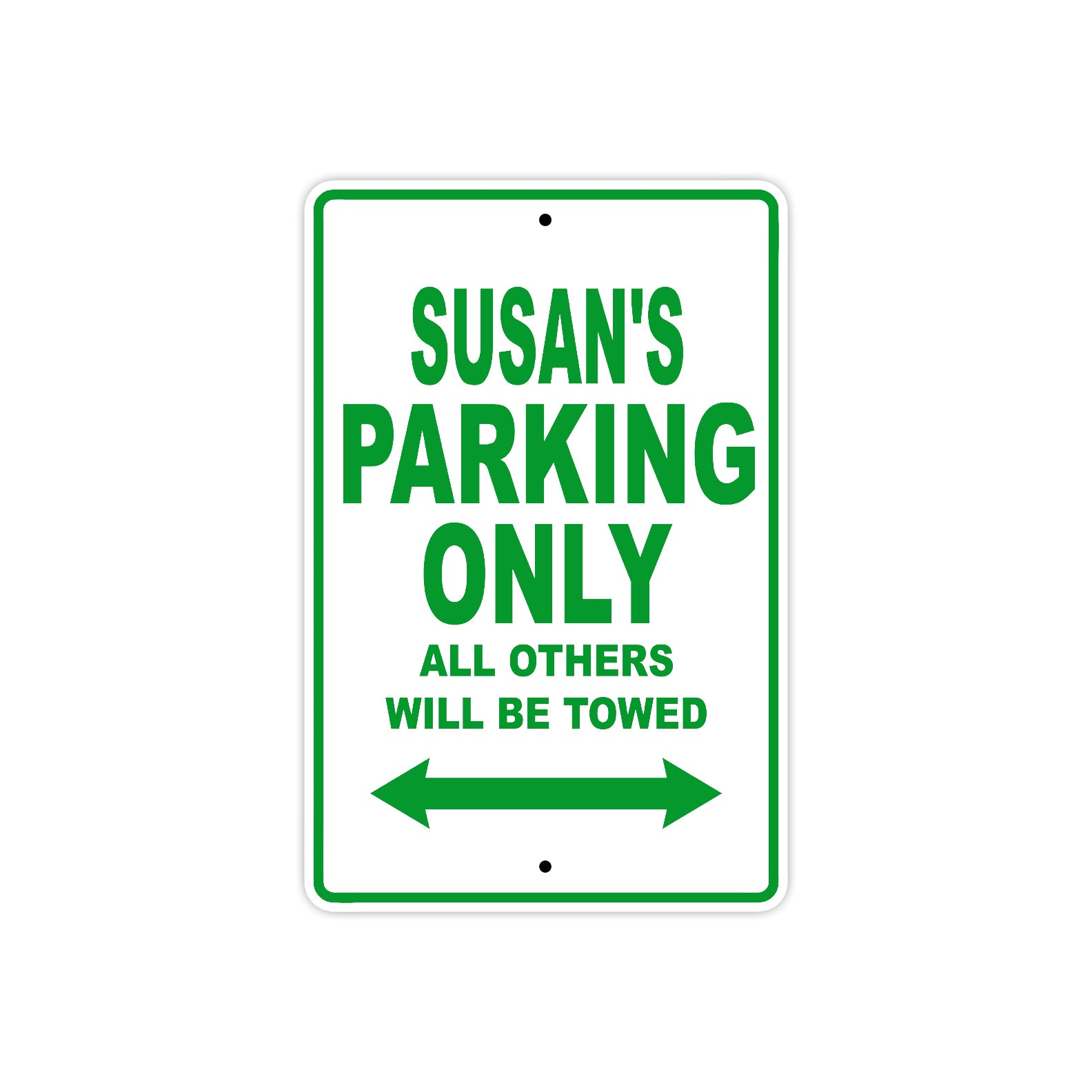 Susan's Name Parking Only All Others Will Be Towed Metal Sign Plate