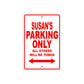 Susan's Name Parking Only All Others Will Be Towed Sign Plate