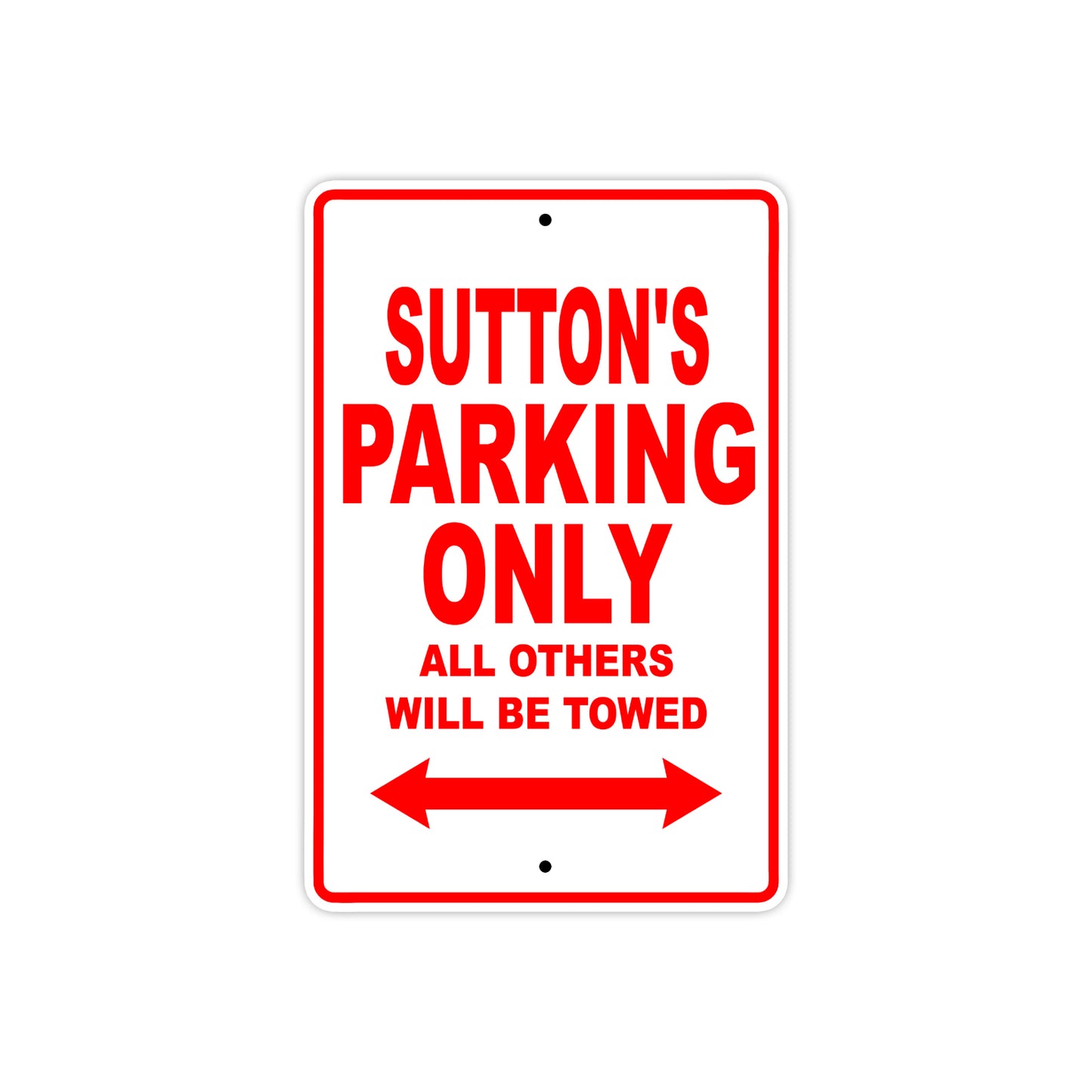 Sutton's Name Parking Only All Others Will Be Towed Metal Sign Plate