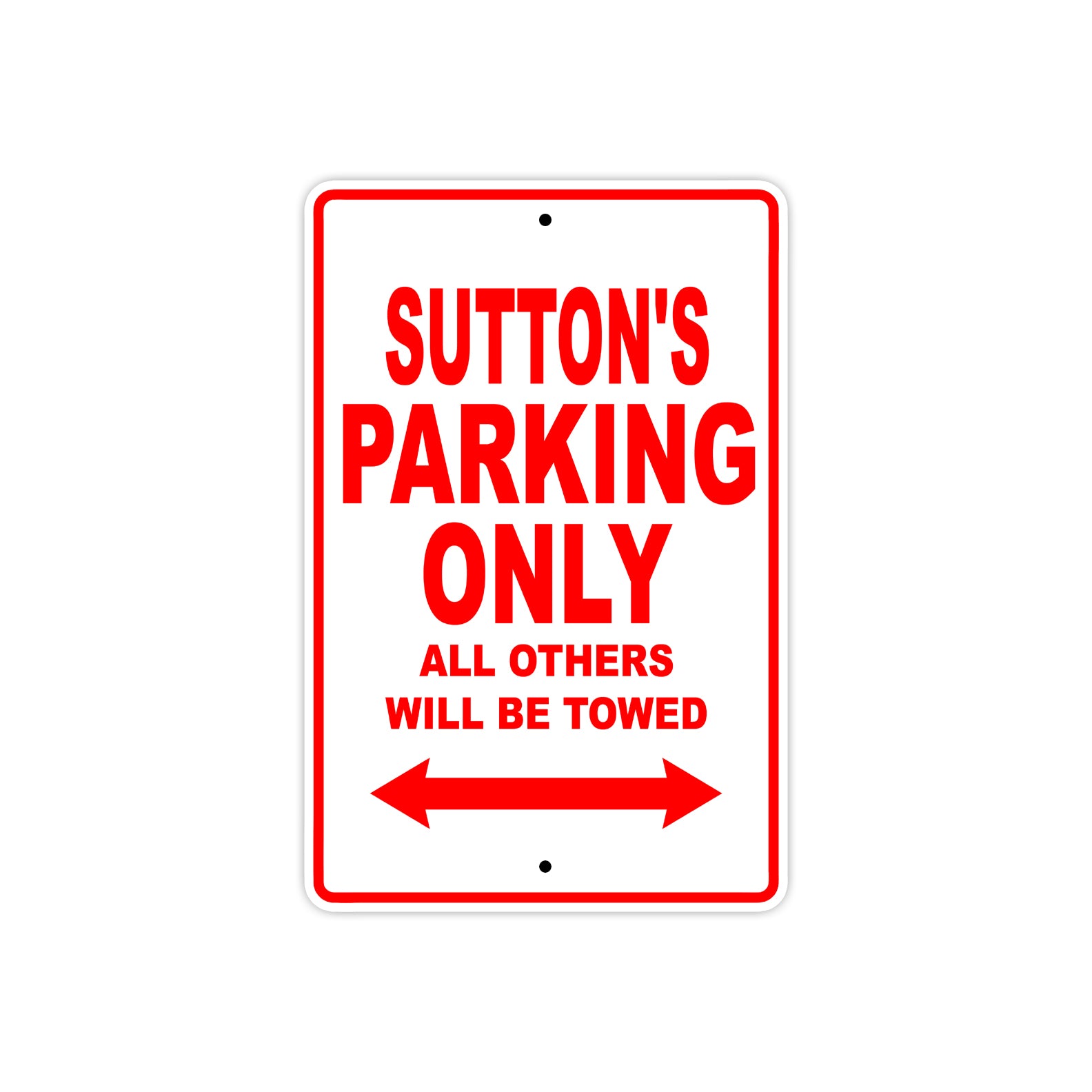 Sutton's Name Parking Only All Others Will Be Towed Metal Sign Plate