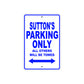 Sutton's Name Parking Only All Others Will Be Towed Sign