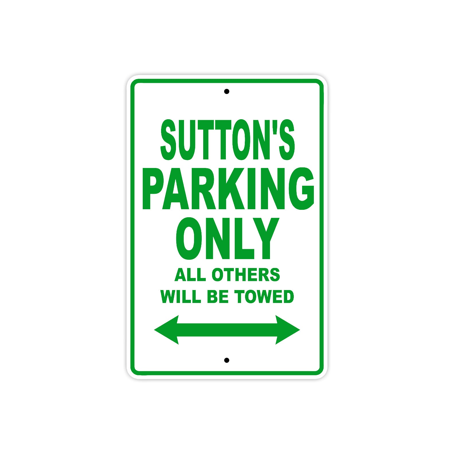 Sutton's Name Parking Only All Others Will Be Towed Sign Plate
