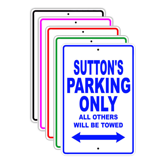 Sutton's Name Parking Only All Others Will Be Towed Signs