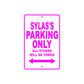Sylas's Name Parking Only All Others Will Be Towed Metal Sign  